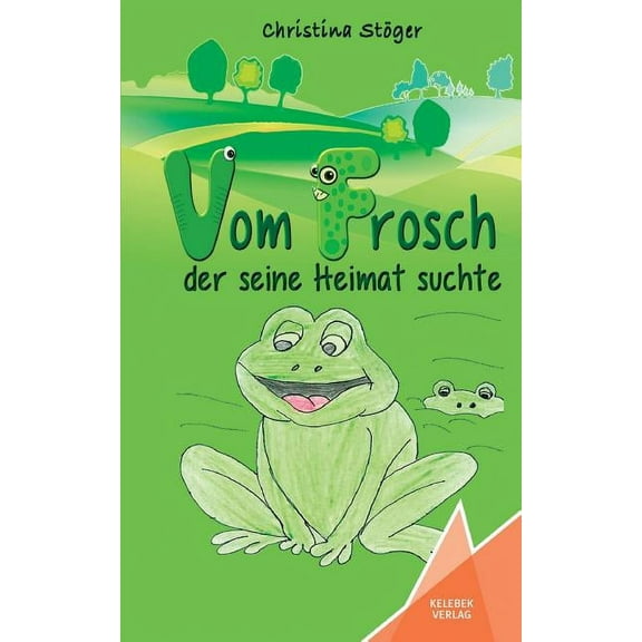 Vom Frosch der seine Heimat suchte, (Paperback)
