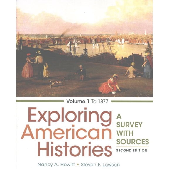 Pre-Owned Exploring American Histories, Volume 1: A Survey with Sources (Paperback) 1457694700 9781457694707