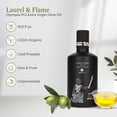 thumbnail image 3 of Laurel & Flame Premium Olympia PGI Extra Virgin Olive Oil, USDA-Organic, New Harvest, 16.9 fl oz (pack of 6), 3 of 9