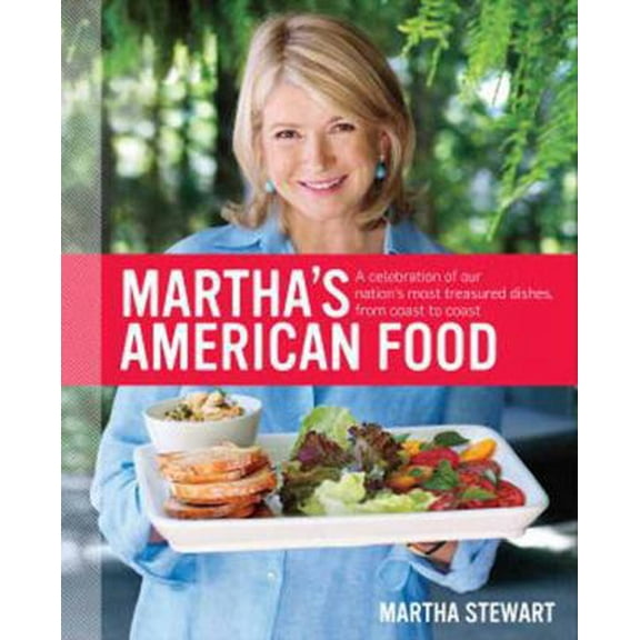 Pre-Owned Martha's American Food: A Celebration of Our Nation's Most Treasured Dishes, from Coast to Coast: A Cookbook (Hardcover) 0307405087 9780307405081