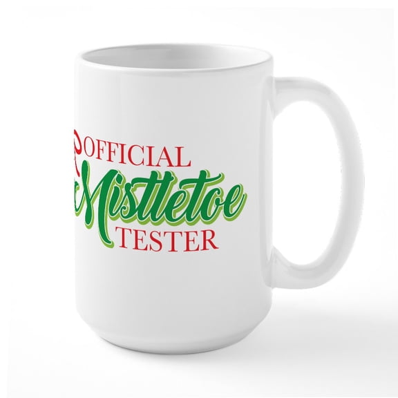 CafePress - Mistletoe Tester Large Mug - 15 oz Ceramic Large White Novelty Mug