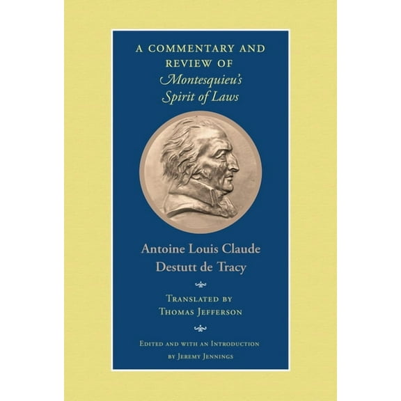 A Commentary and Review of Montesquieu's Spirit of Laws, (Hardcover)