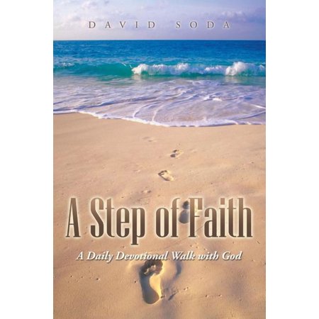 A Step of Faith: A Daily Devotional Walk with God (Paperback)