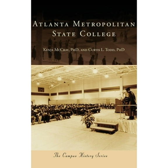 Campus History: Atlanta Metropolitan State College (Hardcover)