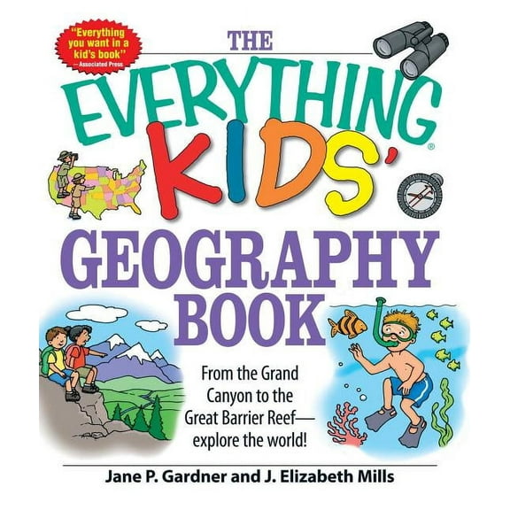 Everything(r) Kids The Everything Kids' Geography Book: From the Grand Canyon to the Great Barrier Reef - Explore the World!, (Paperback)