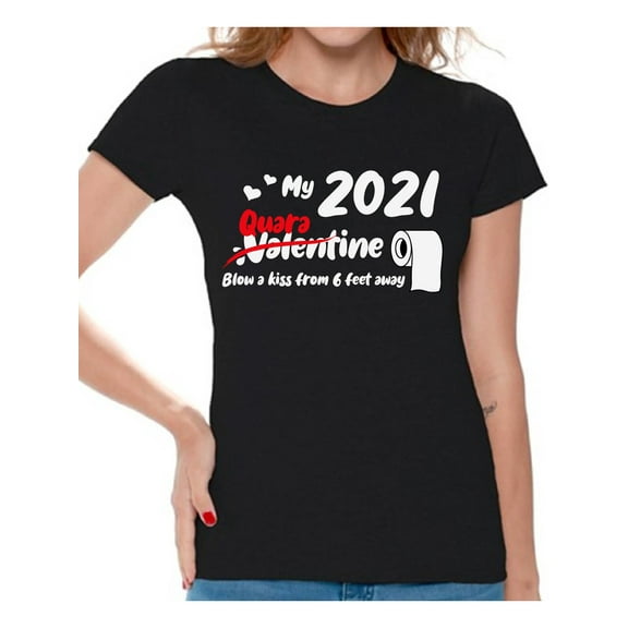 Valentine 2021 Women Shirt Funny Anti Valentine T-Shirt 6 Feet Away Sarcastic Novelty Tees for Her Toilet Paper Shirt