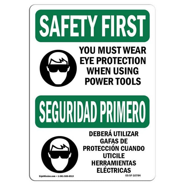 SignMission OS-SF-A-1218-L-10784 12 x 18 in. OSHA Safety First Sign - Eye Protection Power Tools Bilingual