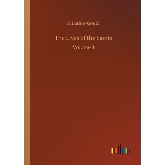 The Lives Of The Saints: Volume 3 - 9783752343991