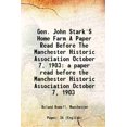 thumbnail image 1 of Gen. John Stark'S Home Farm Papier avant l'Association Historique de Manchester 7 Octobre 1903 [Couverture Rigide], 1 of 1
