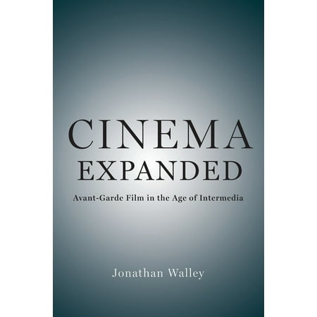 UPC: 9780190938642 | Cinema Expanded: Avant-Garde Film in the Age of Intermedia (Paperback)