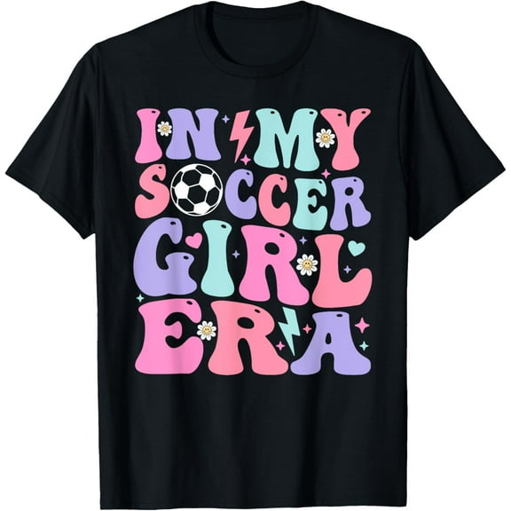 Retro Soccer Girls Shirt Women Teens In My Soccer Girl Era T-Shirt