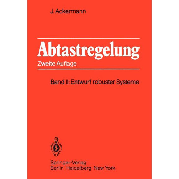 Abtastregelung: Band II: Entwurf Robuster Systeme, (Paperback)