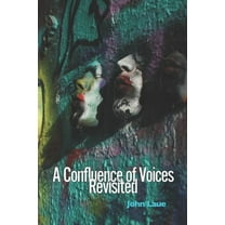 A Confluence of Voices Revisited (Paperback)