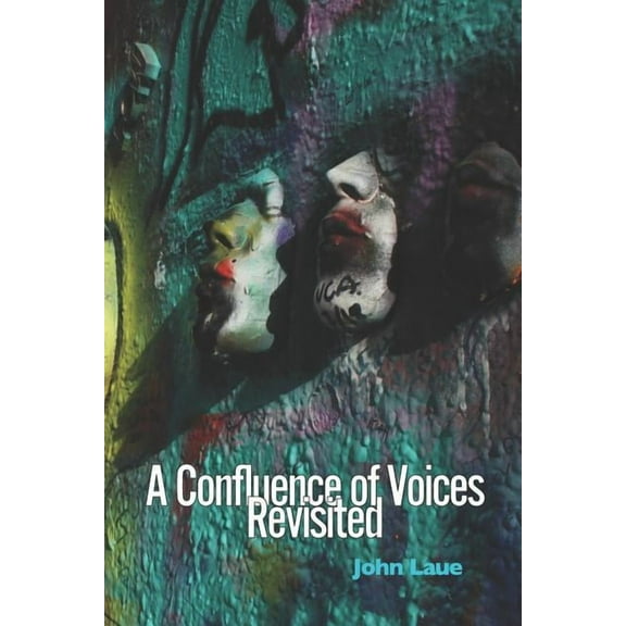 A Confluence of Voices Revisited (Paperback)