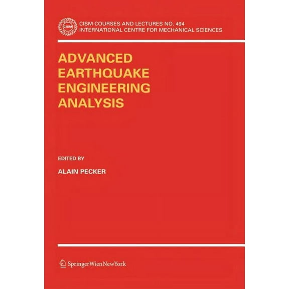 CISM International Centre for Mechanical Advanced Earthquake Engineering Analysis, Book 494, (Paperback)