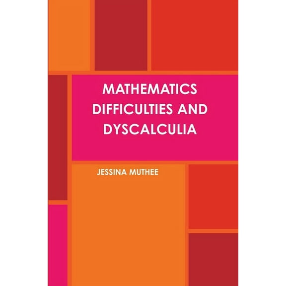 Mathematics Difficulties and Dyscalculia, (Paperback)