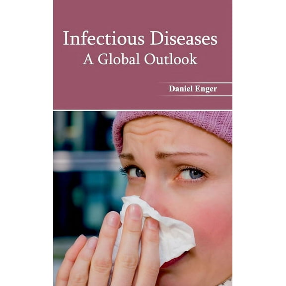 Infectious Diseases: A Global Outlook (Hardcover)