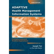 Angle View: Adaptive Health Management Information Systems: Concepts, Cases, & Practical Applications: Concepts, Cases, & Practical Applications [Paperback - Used]
