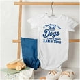 thumbnail image 4 of Dont Like Dogs or You Funny Pet Romper Boys or Girls Infant Baby Brisco Brands 12M, 4 of 6