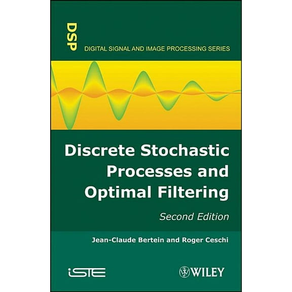 Digital Signal and Image Processing: Discrete Stochastic Processes and Optimal Filtering (Hardcover)