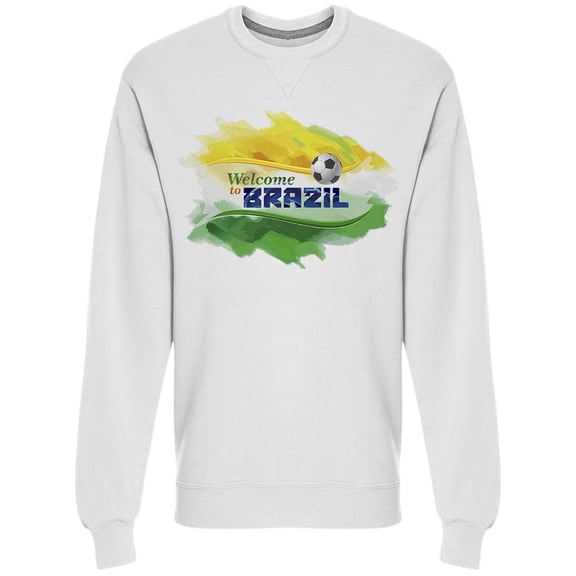 Welcome Brazil Sweatshirt Men -Image by Shutterstock, Male 3X-Large