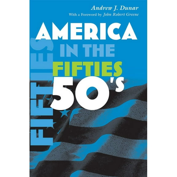 America in the Twentieth Century America in the Fifties, (Paperback)