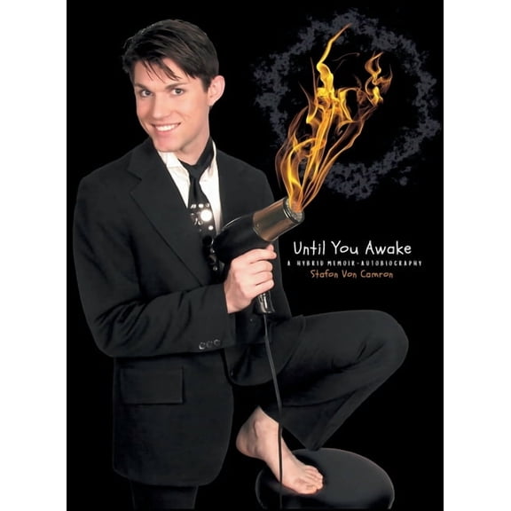 Until You Awake: A Hybrid Memoir-Autobiography, (Hardcover)