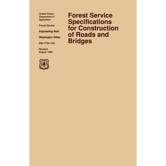 Forest Service Specification for Roads and Bridges (August 1996 revision) (Paperback)