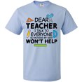 thumbnail image 3 of Inktastic Dear Teacher I Talk to Everyone So Moving My Seat Won't Help T-Shirt, 3 of 5