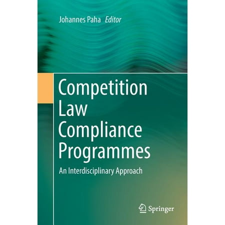 Competition Law Compliance Programmes: An Interdisciplinary Approach (Colleges With The Best Law Programs)