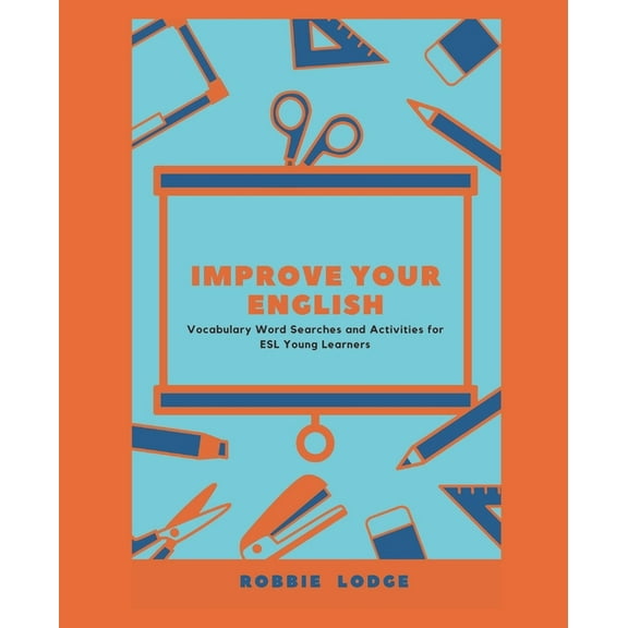 Improve Your English: Vocabulary Word Searches and Activities for ESL Young Learners