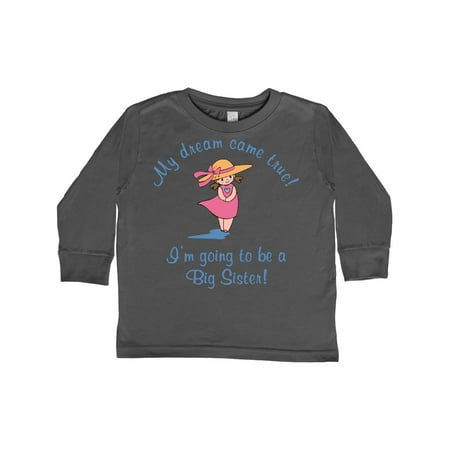

Inktastic Dream Future Big Sister Gift Toddler Toddler Girl Long Sleeve T-Shirt