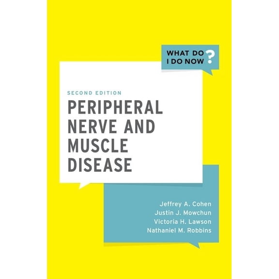 What Do I Do Now Peripheral Nerve and Muscle Disease, (Paperback)