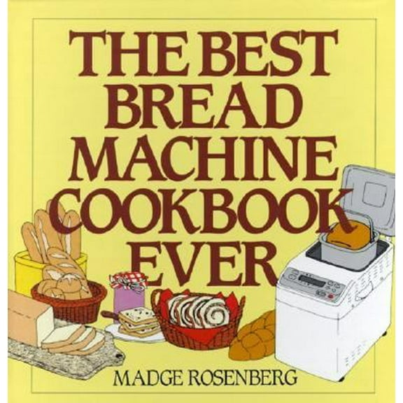 Pre-Owned The Best Bread Machine Cookbook Ever (Unknown) 0060169273 9780060169275