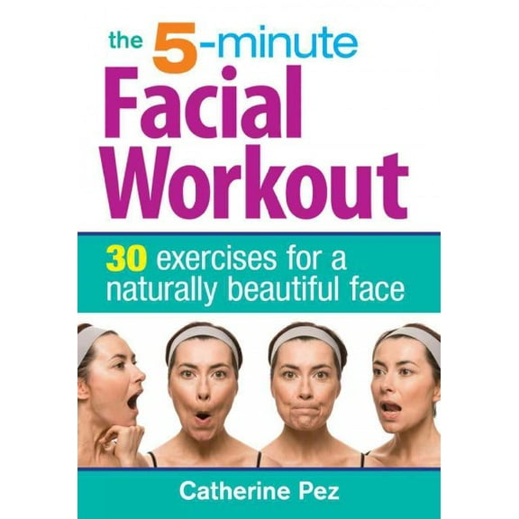 The 5-Minute Facial Workout