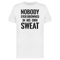 thumbnail image 1 of Smartprints Mens Graphic Tee - Nobody Drowned In His Own Sweat - Regular Fit 100% Cotton, 1 of 2