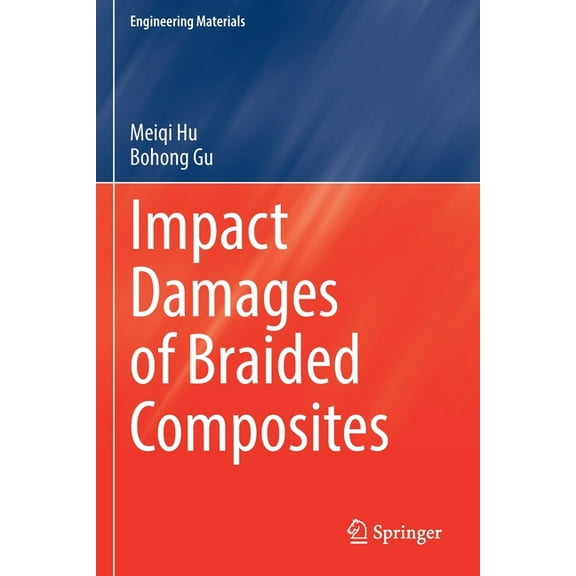 Engineering Materials Impact Damages of Braided Composites, (Paperback)