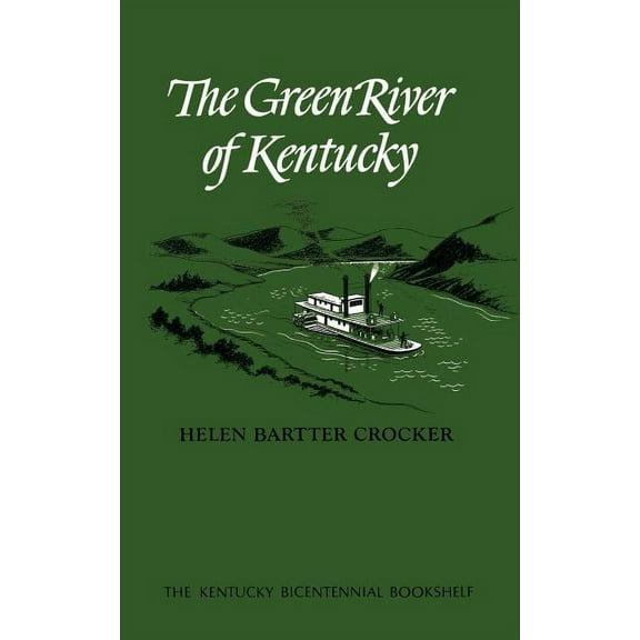 Kentucky Bicentennial Bookshelf The Green River of Kentucky, (Paperback)