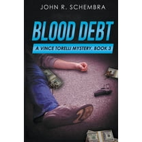A Vince Torelli Mystery Blood Debt, Book 3, (Paperback)