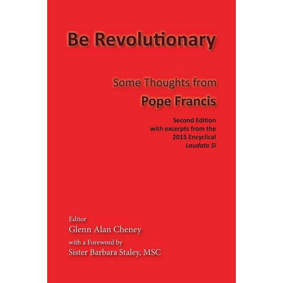 Be Revolutionary: Some Thoughts from Pope Francis, (Paperback)