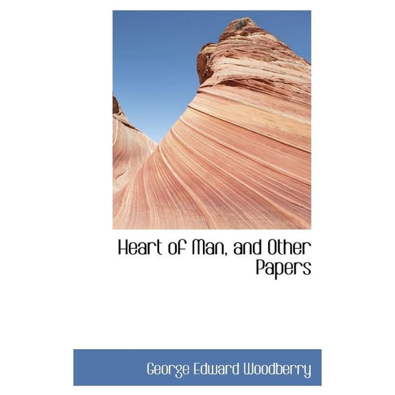 Heart of Man, and Other Papers (Hardcover)