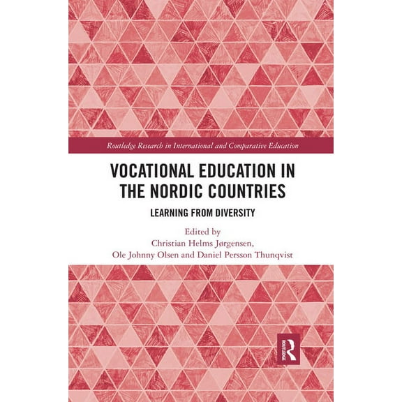 Routledge Research in International and Vocational Education in the Nordic Countries: Learning from Diversity, (Paperback)