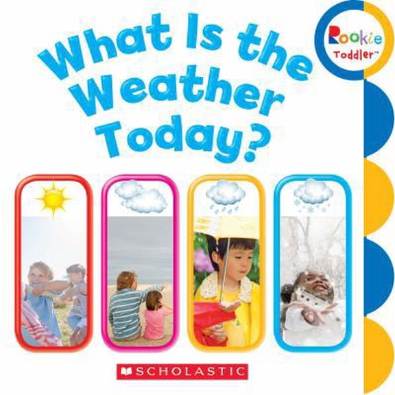 Pre-Owned What Is the Weather Today? (Rookie Toddler) (Board book) 053120491X 9780531204917