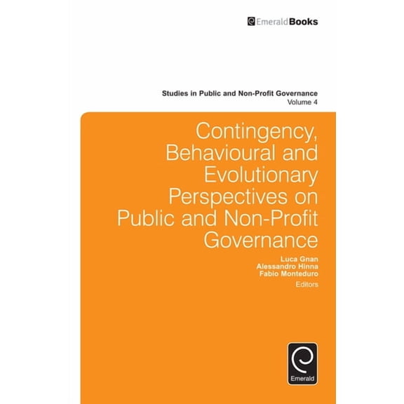 Studies in Public and Non-Profit Governa Contingency, Behavioural and Evolutionary Perspectives on Public and Non-Profit Governance, Book 4, (Hardcover)