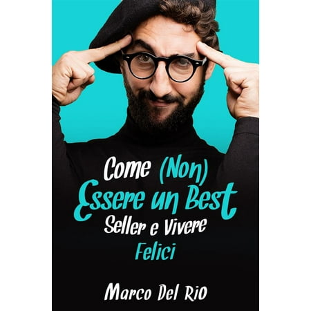 Come (non) essere un best seller e vivere felici - (Best Of Bianca Del Rio)