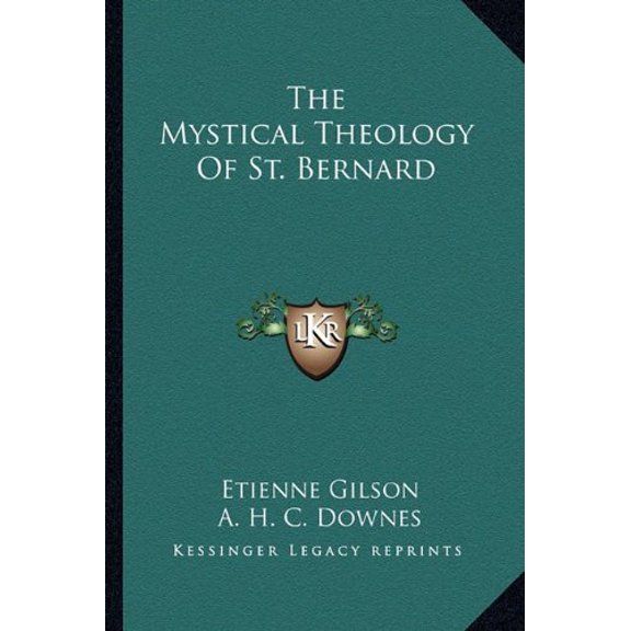 The Mystical Theology Of St. Bernard Paperback 1163151432 9781163151433 Etienne Gilson