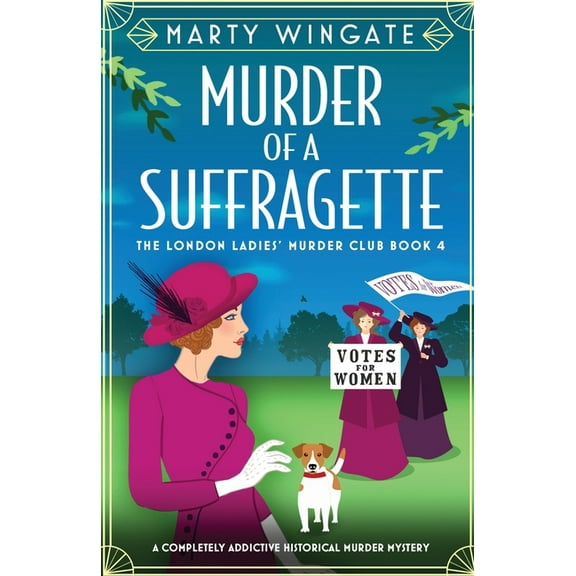 London Ladies' Murder Club Murder of a Suffragette: A completely addictive historical murder mystery, Book 4, (Paperback)