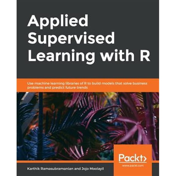 Pre-Owned Applied Supervised Learning with R (Paperback)