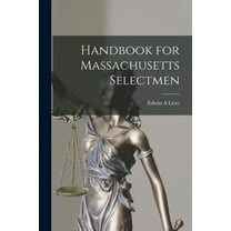 Handbook for Massachusetts Selectmen, (Paperback)