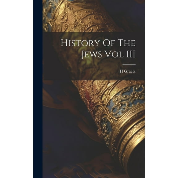 History Of The Jews Vol III (Hardcover)